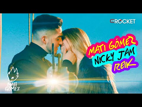 Yo No Sé - Mati Gómez x Nicky Jam x Reik