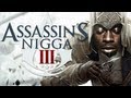 Assassin's Nigga 3
