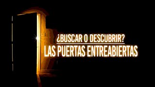 LAS PUERTAS ENTRE ABIERTAS