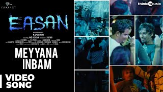 Meyyana Inbam Official Video Song  Easan