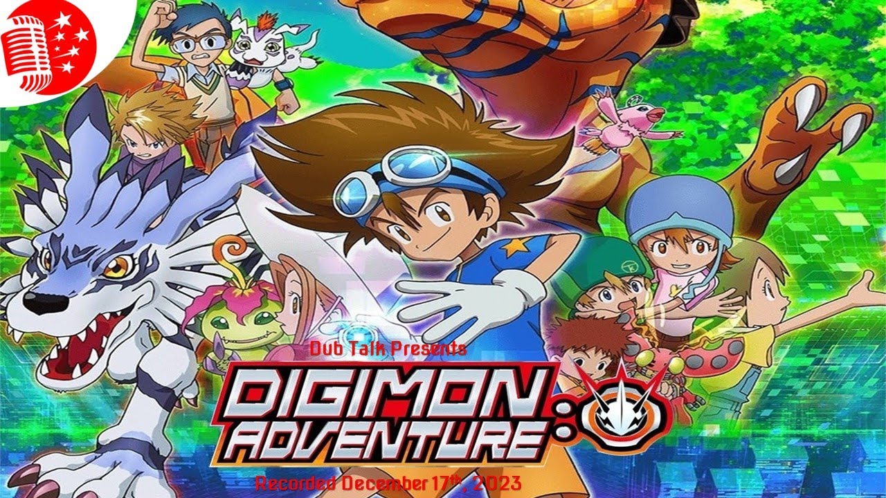 Dub Talk 296: Digimon Adventure (2020)
