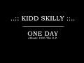 Kidd Skilly - One Day Kidd Skilly - One Day