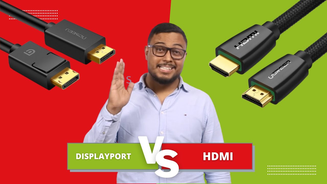 Qual a diferença entre Cabo HDMI e DisplayPort?