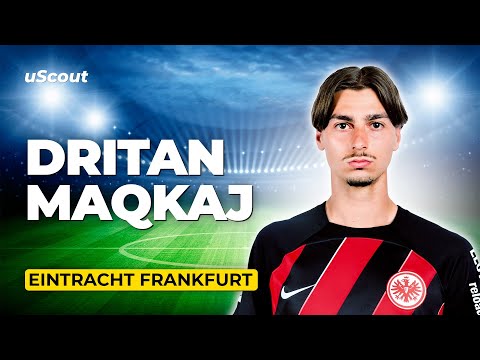 How Good Is Dritan Maqkaj at Eintracht Frankfurt?