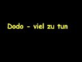 Dodo - viel zu tun Dodo - viel zu tun