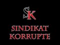 Sindikat Korrupte - KAOS Sindikat Korrupte - KAOS