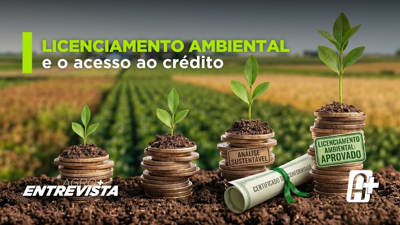 Licenciamento Ambiental: Sustentabilidade e Crédito Rural com José Cláudio | AgroMais Entrevista