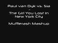Paul van Dyk vs. Sia - The Girl You Lost In New York City Paul van Dyk vs. Sia - The Girl You Lost In New York City