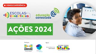 Educação Conectada: Ações 2024