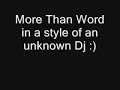More Than Words in a style of an unknown Dj More Than Words in a style of an unknown Dj