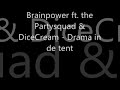 Brainpower ft. Partysquad & DiceCream - Drama in de tent