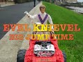 evel knievel\