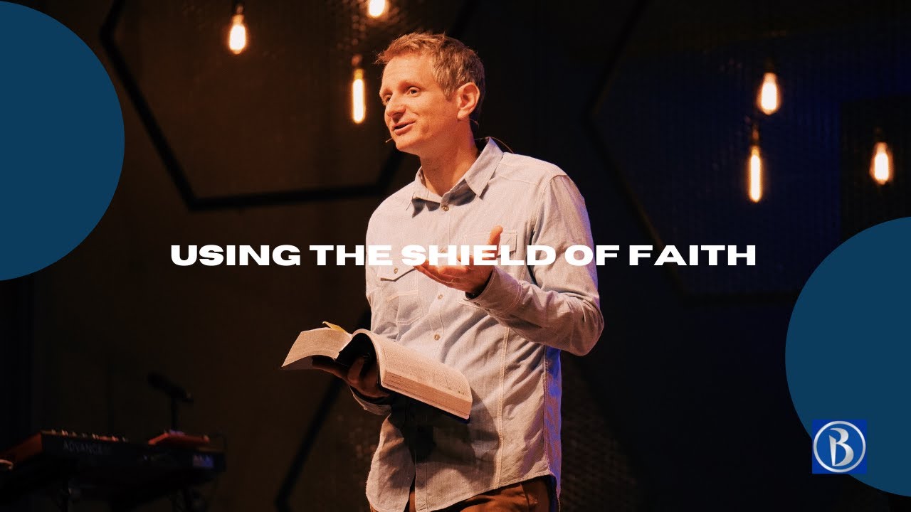 2-27-22: The Shield of Faith. Pastor David Rundle.