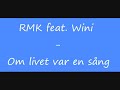 RMK - Om livet var en s�ng (feat. Wini)
