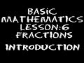 Basic Math: Lesson 6 - Introduction to Fractions