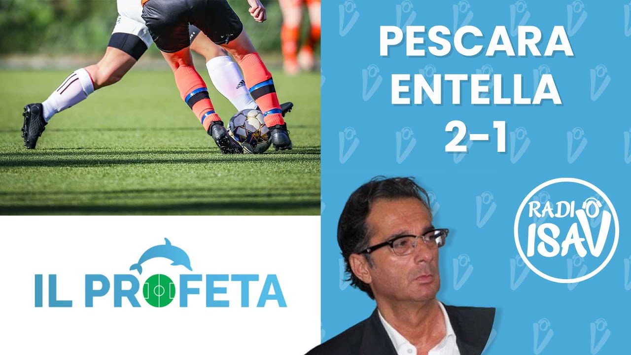 IL PROFETA - Massimo Profeta | Playoff Serie C: PESCARA - ENTELLA 2-1