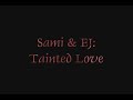 EJami: Tainted Love