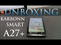 Karbonn A27 Plus - Unboxing video