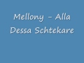 Mellony - Alla dessa schtekare