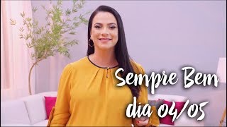 Programa Sempre Bem - 04/05/2018