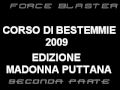 Corso di Bestemmie 09 edizione Madonna Puttana parte 2
