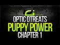 OpTic Dtreats: Puppy Power - Chapter 1 (NEW MW3 Series!)