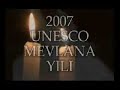 Mevlana 800 Ya??nda - Gelibolu Mevlevihanesi Mevlana 800 Ya??nda - Gelibolu Mevlevihanesi