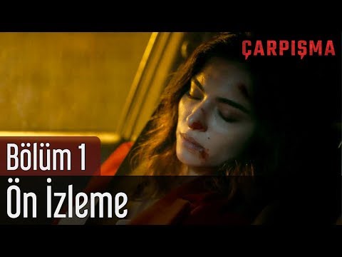 Çarpışma 1. Bölüm Önizleme                                                                                                                                                                                                                                