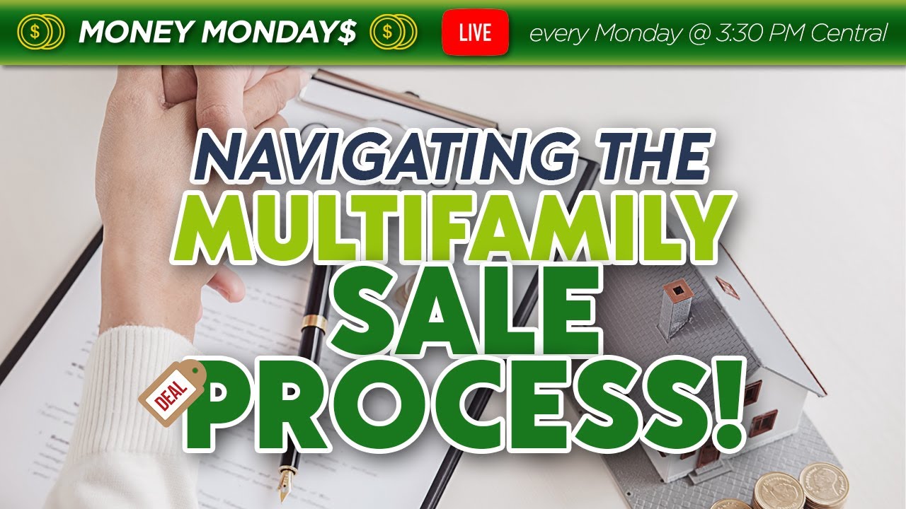 From LOI acceptance to closing: Navigating the multifamily sale process!