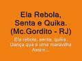 Ela Rebola, Senta e Quika