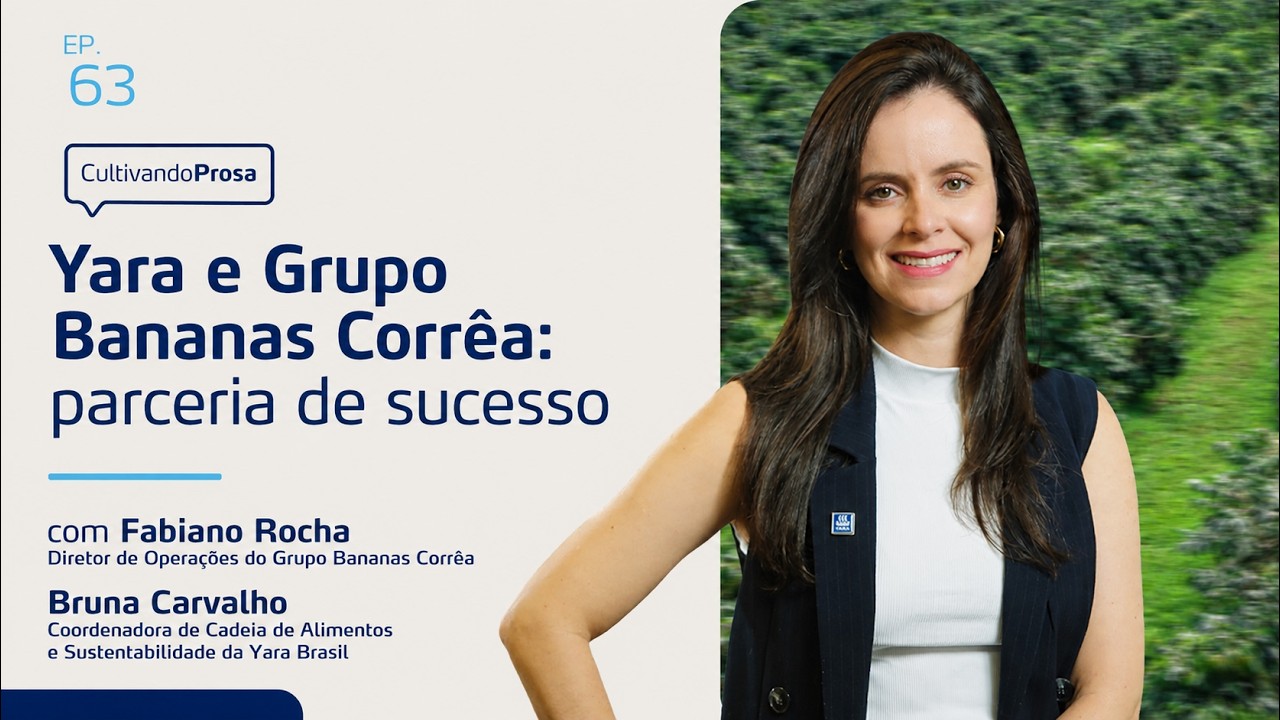 Yara e Grupo Bananas Corrêa: parceria de sucesso