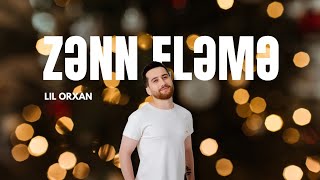 Lil ' 'Orxan-Zenn Eleme (Official Clip)