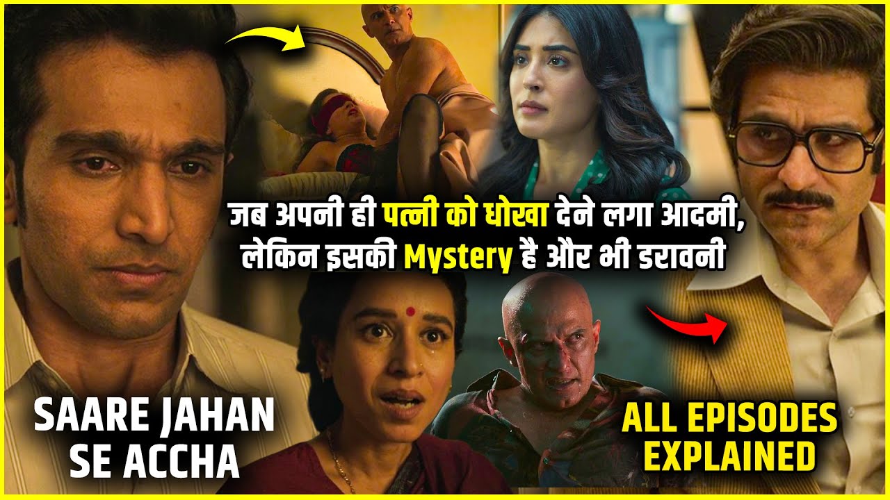 Saare Jahan Se Accha (2025) All Episodes Explained in Hindi | Saare Jahan Se Accha Full Series