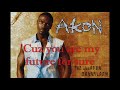 View: Akon - No More You + Lyrics On Video 2009 [HQ]