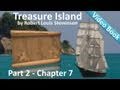 Chapter 07 - Treasure Island by Robert Louis Stevenson