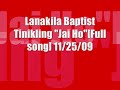 Tinkling-Jai ho Lanakilla Baptist 2009