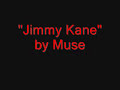 Muse-Jimmy Kane