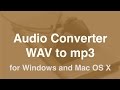 WAV to mp3 Converter for Mac OSX and Windows WAV to mp3 Converter for Mac OSX and Windows