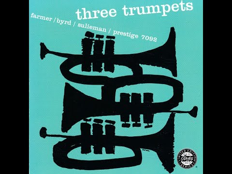 Art Farmer, Donald Byrd, Idrees Sulieman – Three Trumpets