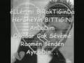 YokSun YanimDa HaYaLinLé YaSharim GiDiShin ßénim öLümüm oLDu