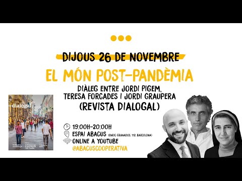 El món post-pandèmia, un diàleg entre Jordi Pigem, Teresa Forcades i Jordi Graupera