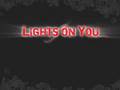 Lights On You