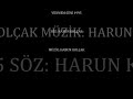 HARUN KOL�AK 1991 den 2007 ye  \"PART 2\"