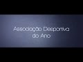 ver trabalho Associação Desportiva do Ano | 10ª Gala Desportiva