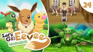 Pokémon Let's Go Eevee MonoBUG Let's Play! - Episode #24 - SCYTHER AND THE DOJO w/ aDrive by aDrive
