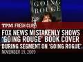 Fox News Mistakenly Shows 'Going Rouge' Book Cover Onscreen During Segment on 'Going Rogue'
