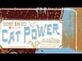 Cat Power - Naked If I Want To Live 1998