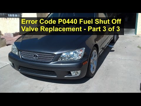 Fuel shut off valve replacement, error code P0440, Lexus IS 300 – VOTD