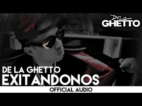 Excitándonos - De La Ghetto