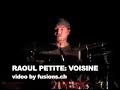 raoul petite live in montreux, 17 mars 2007, ned music club